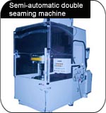 Semi-automatic double seaming machine